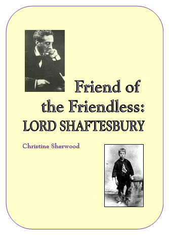 Friend of the Friendless: Lord Shaftesbury