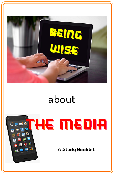 Being Wise about the Media
